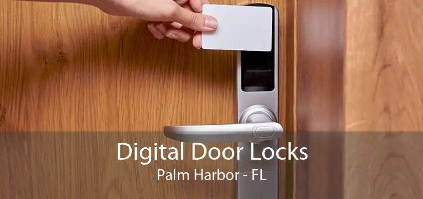 Digital Door Locks Palm Harbor - FL