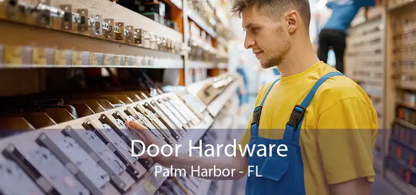 Door Hardware Palm Harbor - FL