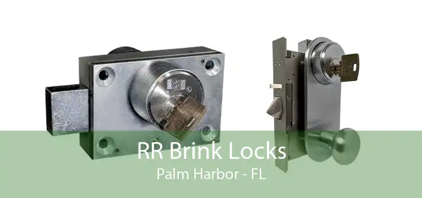 RR Brink Locks Palm Harbor - FL