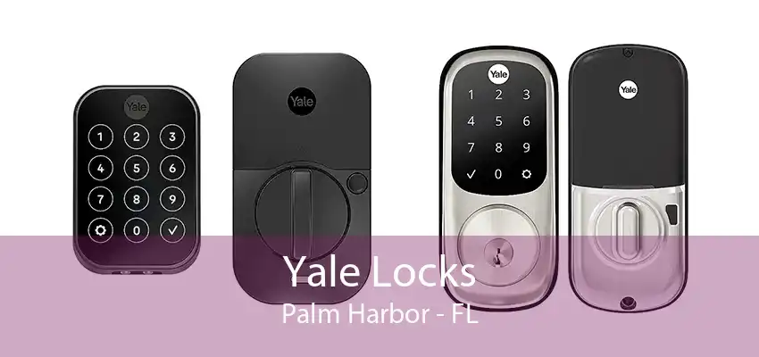 Yale Locks Palm Harbor - FL